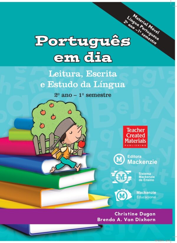 LIVROS DIDÁTICOS - SISTEMA MACKENZIE DE ENSINO   |   MIND MAKERS - MUNDO COMPUTACIONAL   |   MACMILLAN EDUCATION EVERYWHERE   |   EDUCAÇÃO SOCIOEMOCIONAL - PROGRAMA BENE - 2º ANO EF I